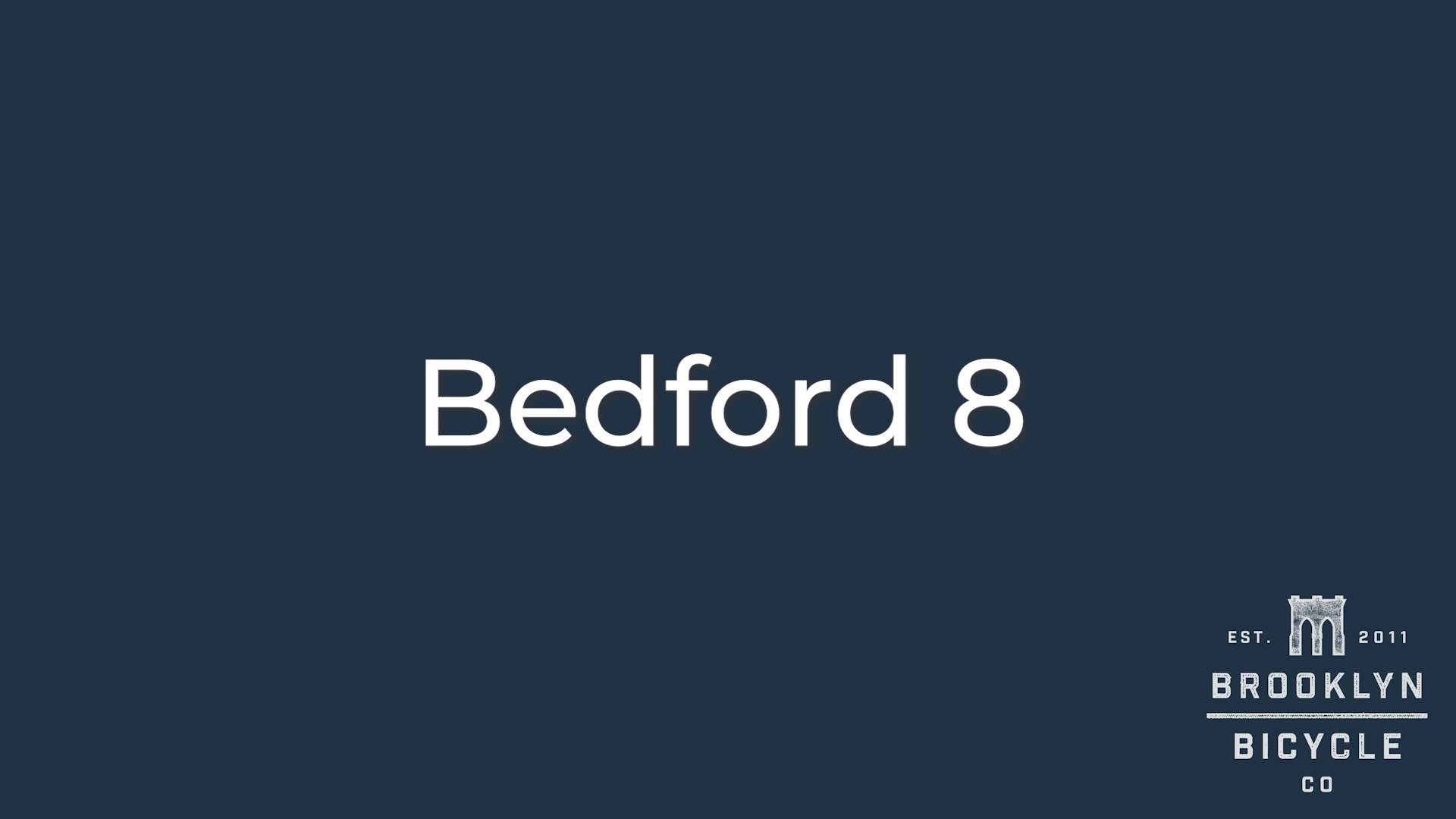 Get to Know Our: Bedford 8